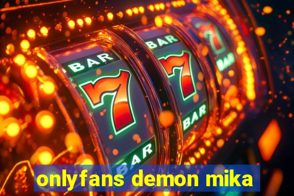 onlyfans demon mika